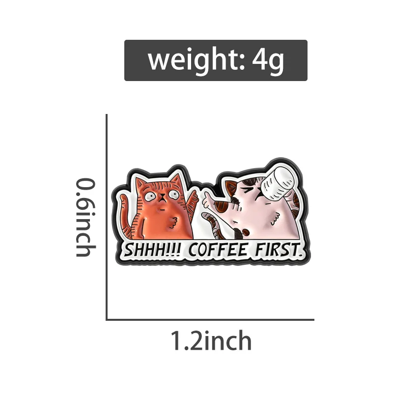 SHHHH Coffee First Enamel Pins Funny Cute Cartoon Cats Brooches Lapel Badges Fun Animal Kitten Jewelry Gift for Friends
