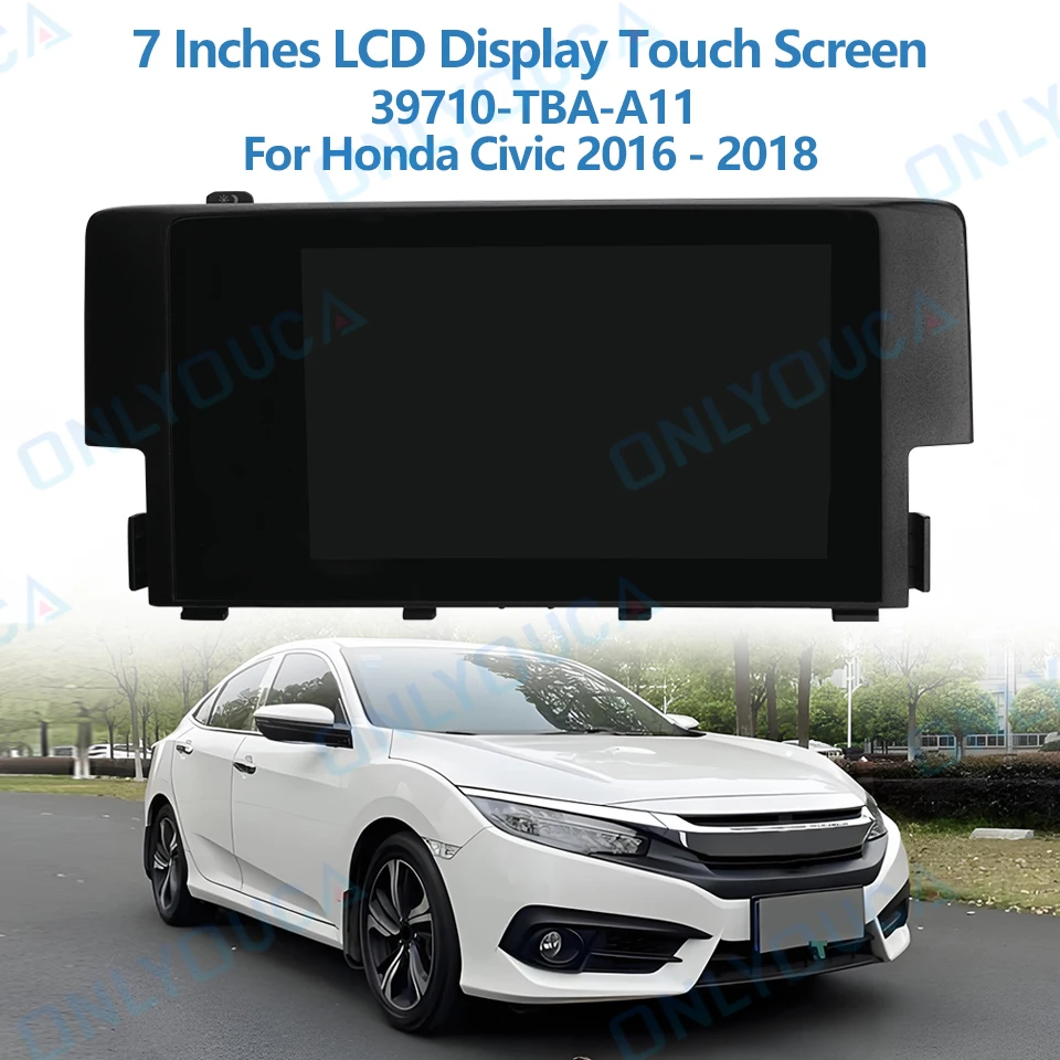 

7 Inches Navigation LCD Display Touch Screen for Honda Civic 2016 - 2018 Display Accessories Parts 39710-TBA-A11 39710-TBA-A21