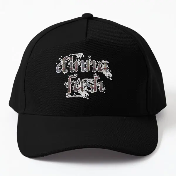 Dinna Fash Do Not Worry Outlander Fans  Baseball Cap Hat Casual Sport Czapka Sun Women Snapback Casquette Spring  Summer