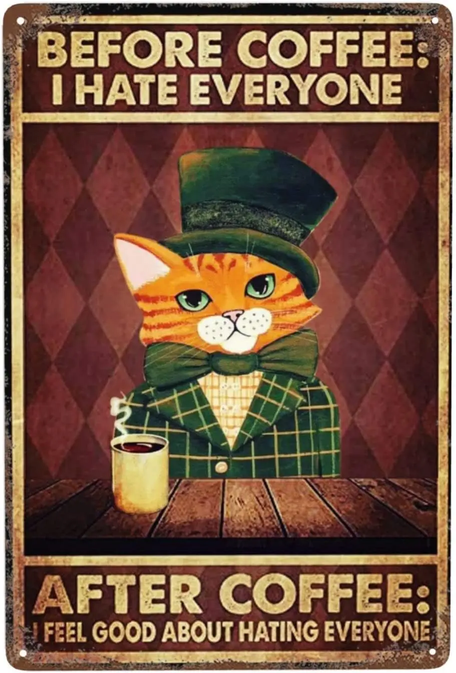 Creative Tin Sign Funny Cat Before Coffee I Hate Everyone Funny Novelty Metal Sign Retro Wall Decor for Home Gate Garden Bars Re
