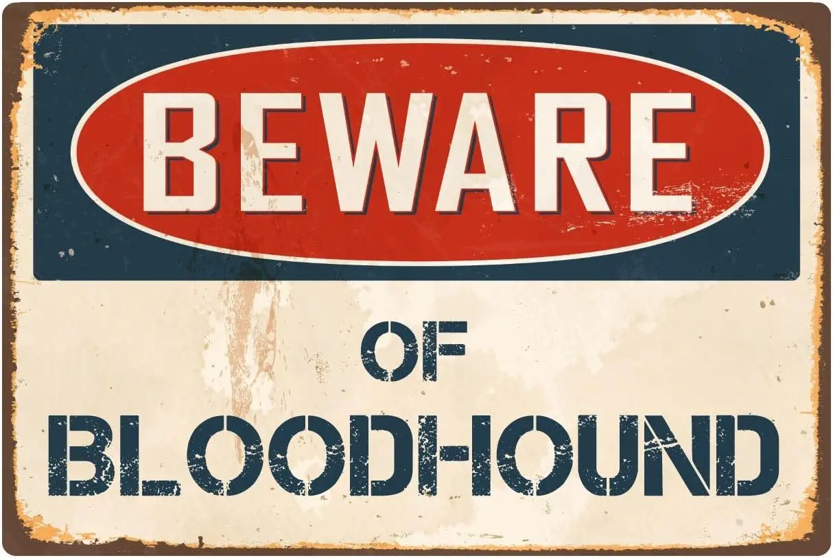 StickerPirate Beware of Bloodhound  Vintage Aluminum Retro Metal Sign VS059