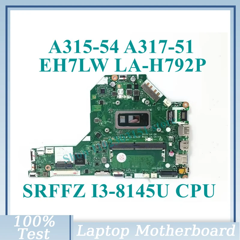 EH7LW LA-H792P With SRFFZ I3-8145U CPU Mainboard NBHEM11001 For Acer A315-54 A317-51 Laptop Motherboard 100% Tested Working Well