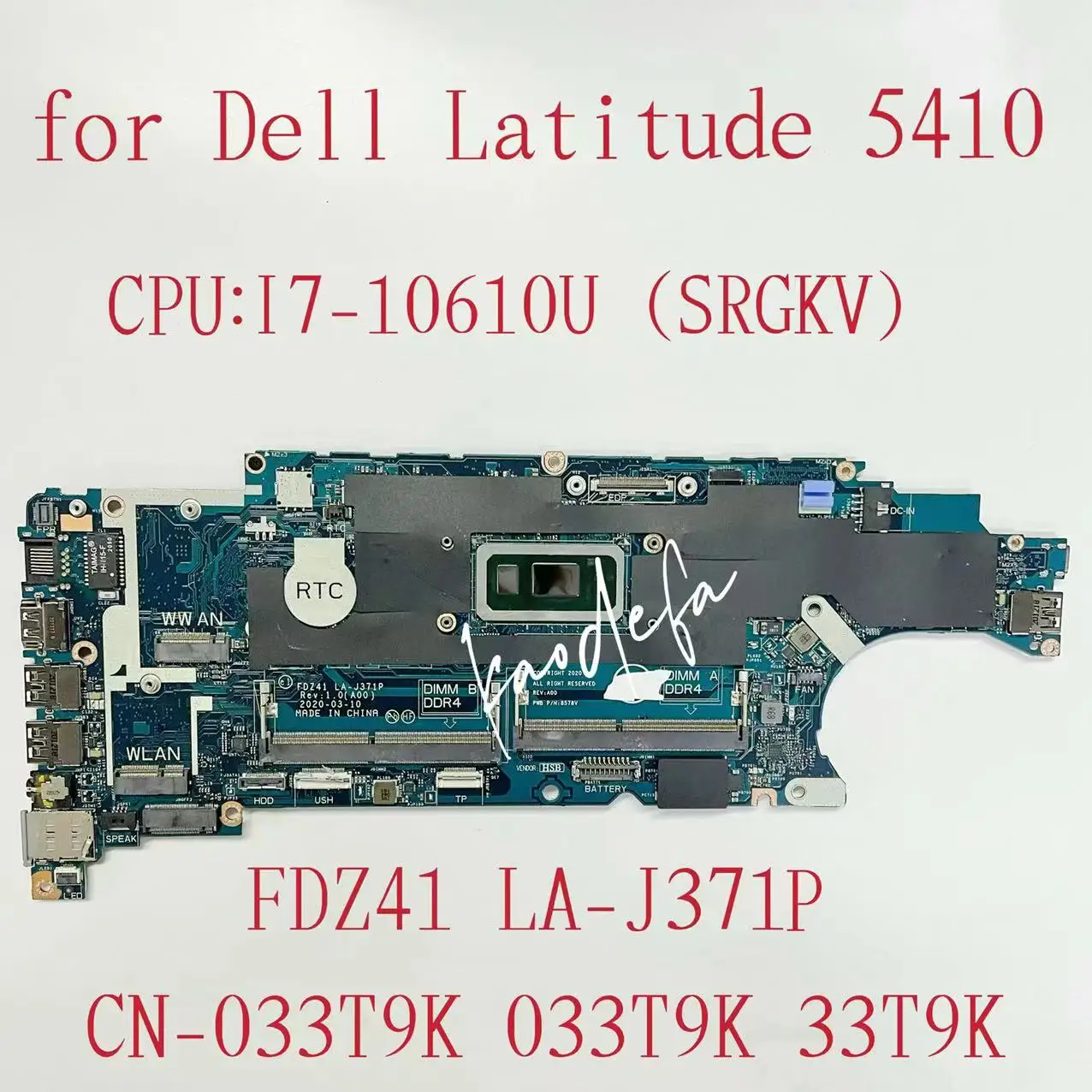 

FDZ41 LA-J371P Mainboard For DELL Latitude 5410 Laptop Motherboard CPU:I7-10610U SRGKV CN-033T9K 033T9K 33T9K DDR4 100% Test Ok