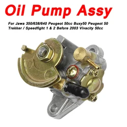 Oil Pump assy Fit For JAWA 350/638/640 Peugeot 50cc Buxy50  Trekker / Speedfight 1 & 2 Before 2003 Vivacity 50cc