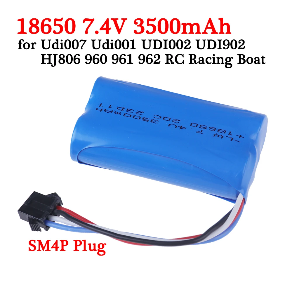 ปลั๊ก SM-4P 7.4V 3500mAh แบตเตอรี่ Li-ion 18650 mAh สำหรับ Udi007 Udi001 UDI002 UDI902 HJ806 960 961 962 RC เรือแข่งแบตเตอรี่7.4V 2S