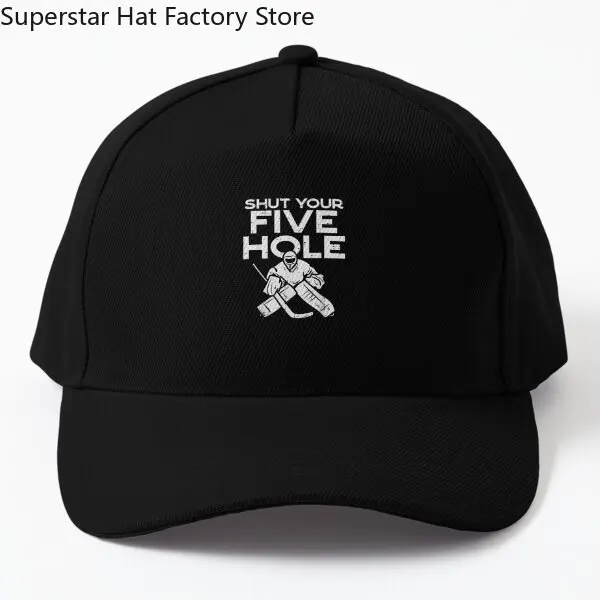 Shut Your Five Hole Ice Hockey Goalie Go  Baseball Cap Hat Solid Color Outdoor Fish Sport Women Printed Black Casquette Czapka