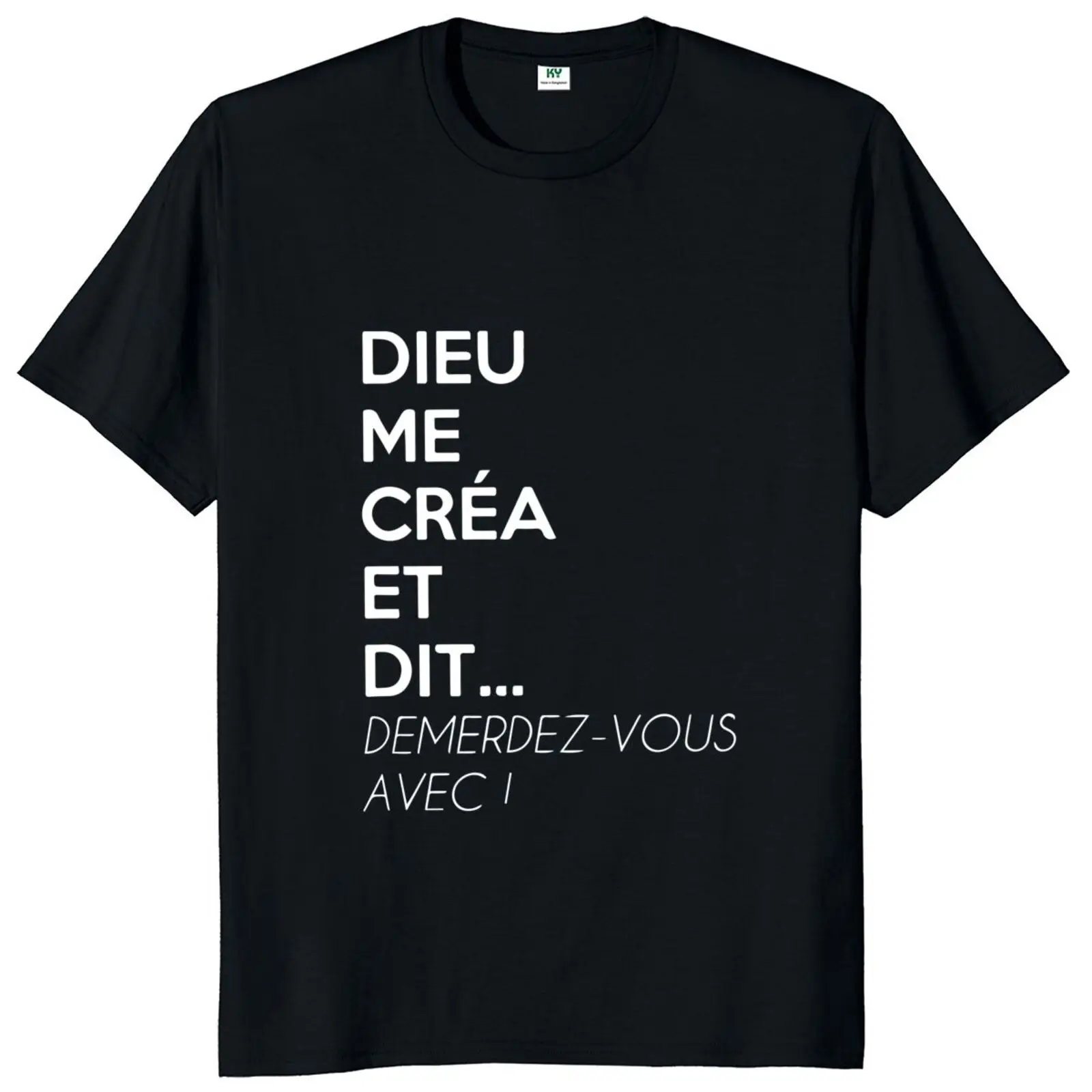 تي شيرت God Created Me and Say Get Away With It تي شيرت برسص فرنسي هدية فكاهة كاجوال من القطن للجنسين تي شيرت ناعم