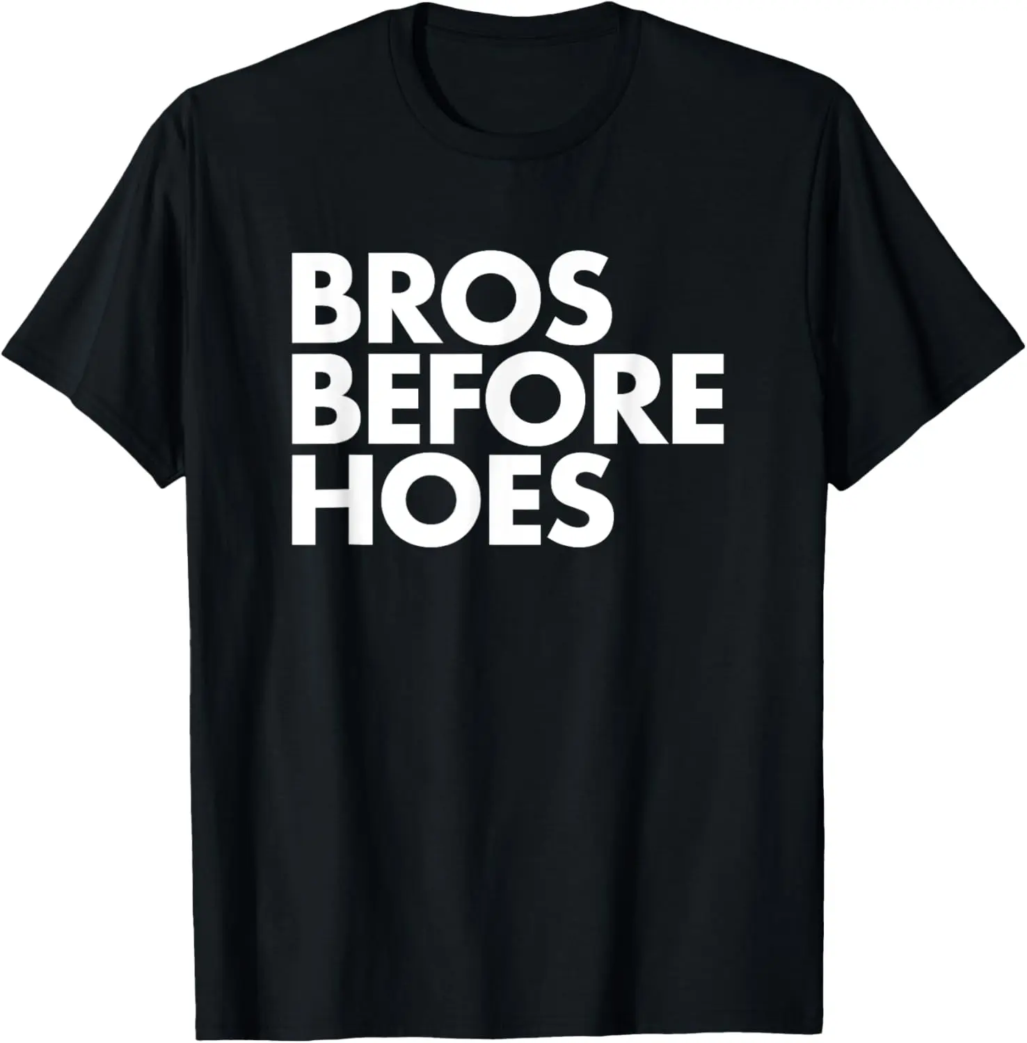 Bros Before Hoes - Trendy Cool Brother Mens Frat Fraternity T-Shirt