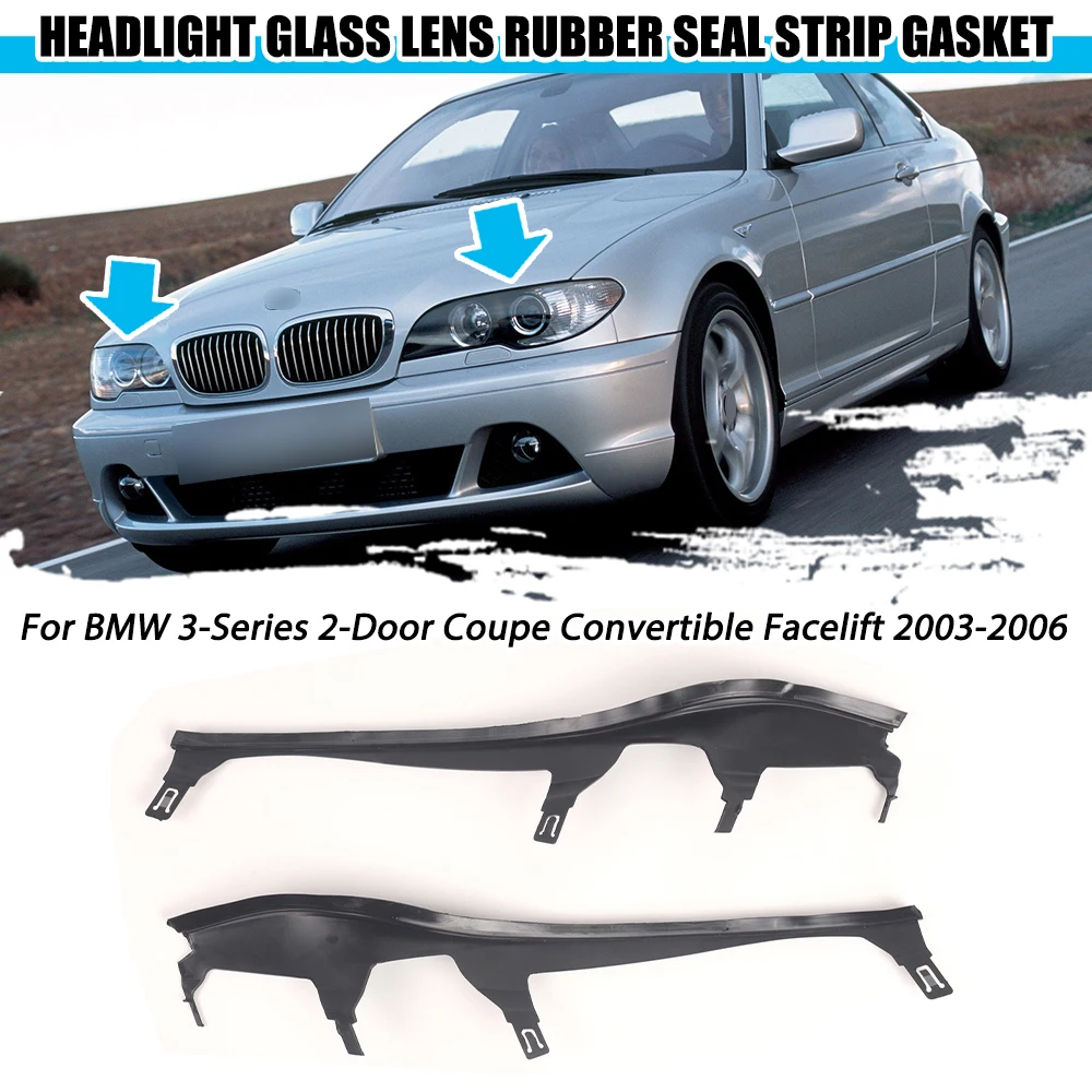 1Pair Front Upper Headlight Cover Strips Trims Headlight Gasket For BMW 3-Series 2-Door Coupe Convertible LCI Facelift 2003-2006