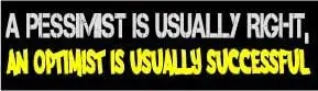 Personality Car Stickers A Pessimist Is Usually Right,a Optimist Is Usally Successful Vinyl Decal Motorcycle Fridge Laptop PVC
