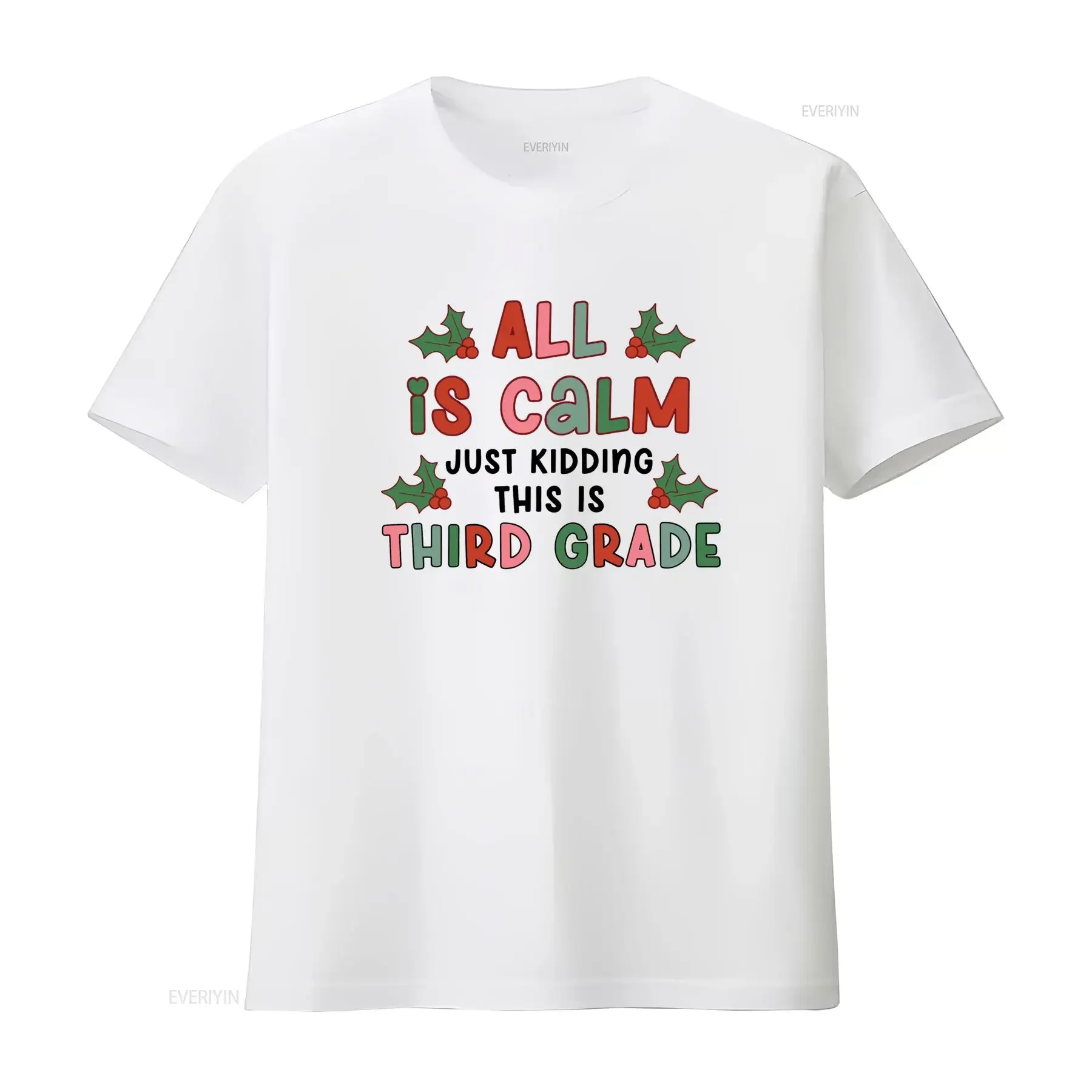 Christmas Funny All Is Calm Third Grade Holly Print Casual T Shirt vintage Washed streetwear Breathable graphic homme