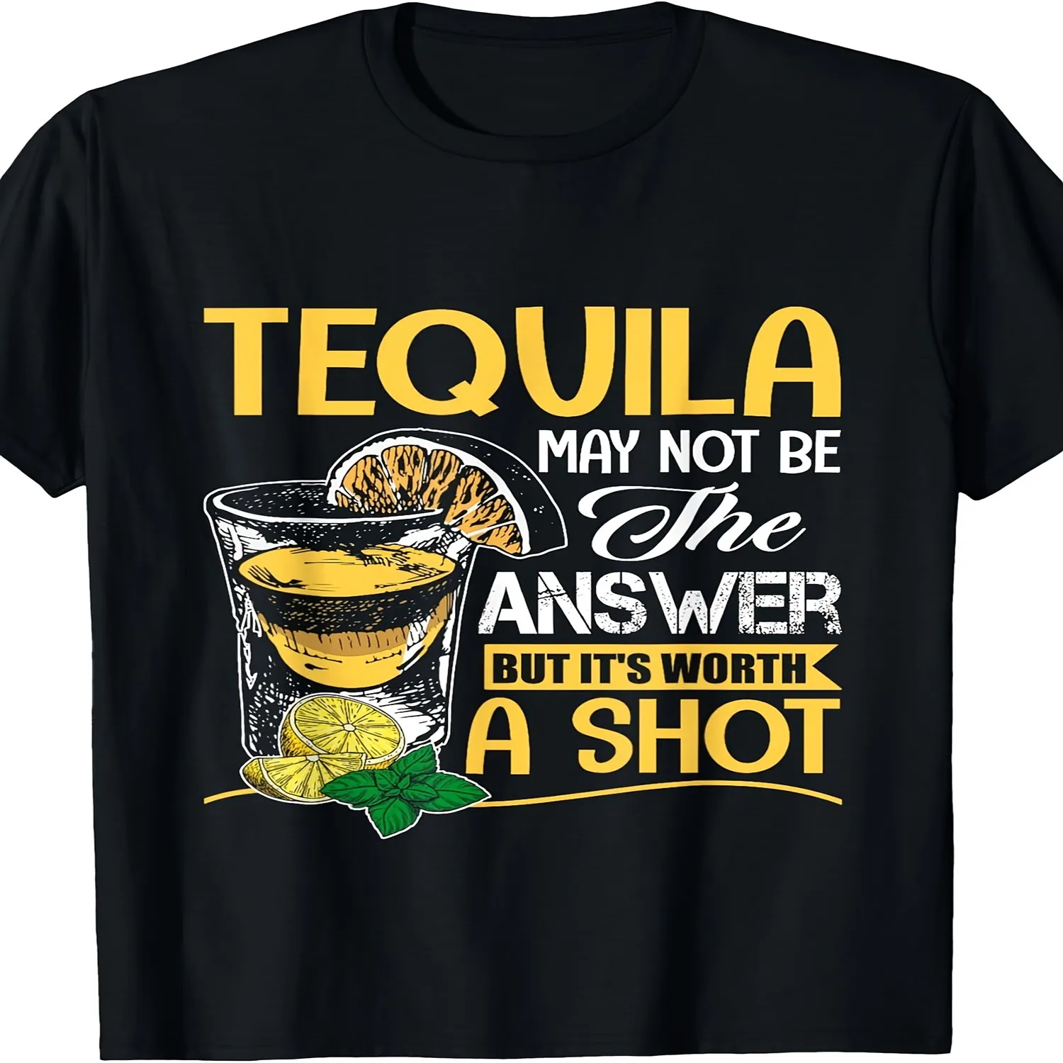 Tequila May Not Be The Answer But It'S Worth A Shot T-Shirt, Retro Casual Short-Sleeved Round Neck Printed Tee Suitable for Daily Commuting And Outdoor Activities, Machine Washable Short Sleeve T Shirt, Birthday Gift Tee