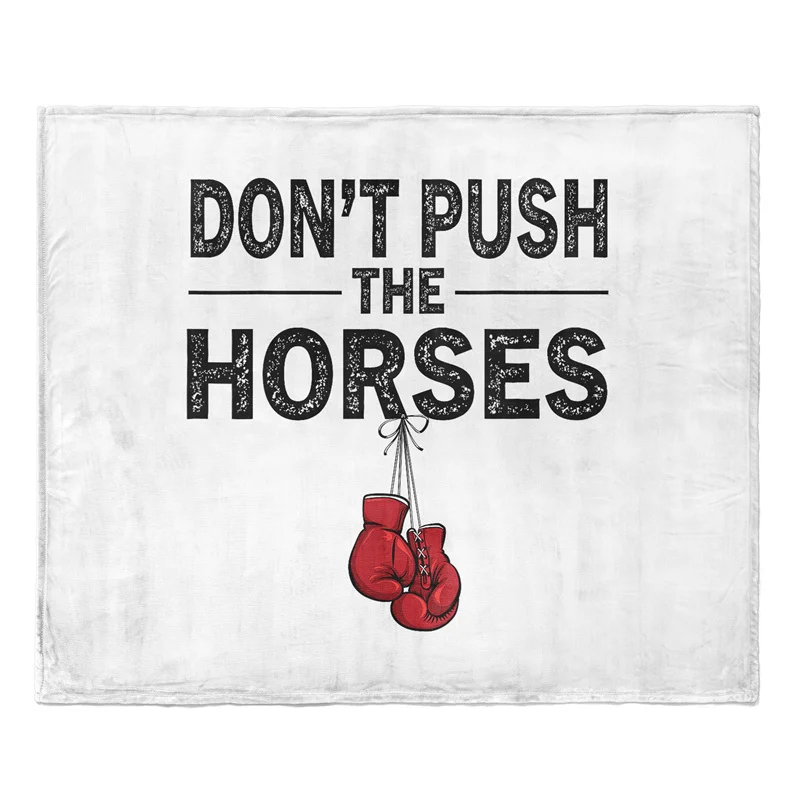 

Gaslight Gatekeep Girlboss Don't Push the Horses Series 4 Throw Blanket for Women Men Girls Boys Kids Pets Couch Sofa Bed