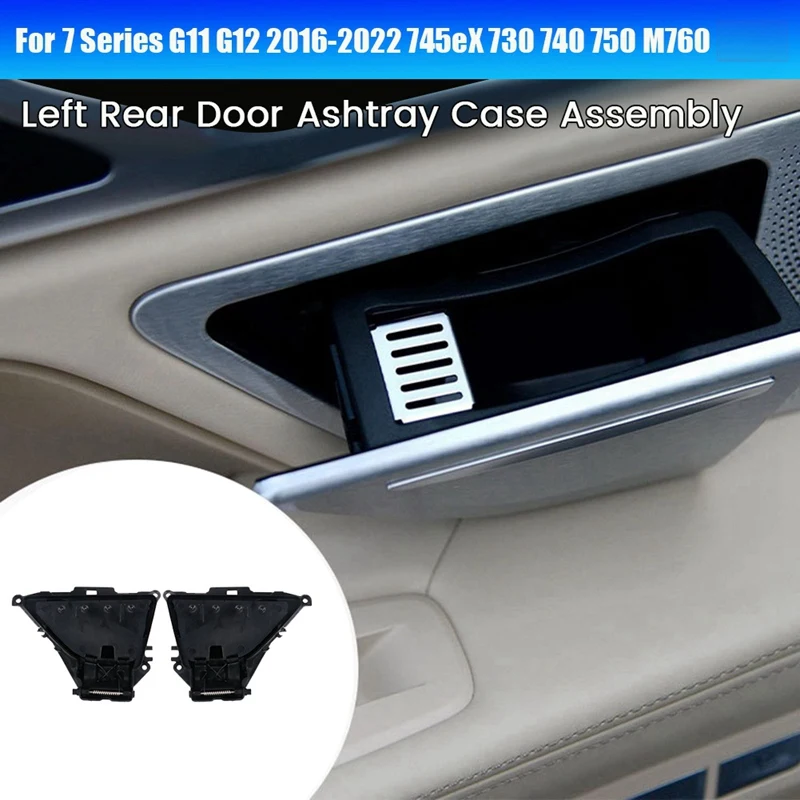 Left Rear Door Ashtray Case Assembly For BMW 7 Series G11 G12 2016-2022 745EX 730 740 750 M760 Parts 51427398885 51427457543