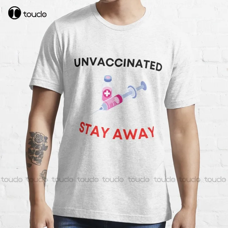 New Unvaccinated Stay Away T-Shirt Cotton Tee Shirt Mens Work Shirts Custom Aldult Teen Unisex Digital Printing Tee Shirt