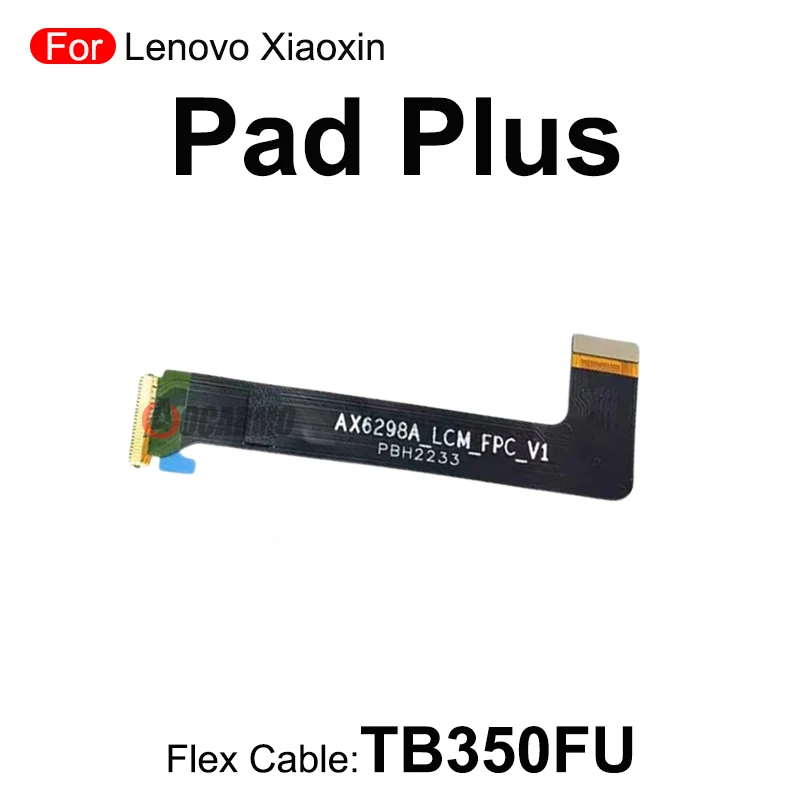 LCD Display Connection Motherboard Flex Cable Replacement For Lenovo Xiaoxin Pad / PadPlus TB350FU TB-128FU TB331 TB331FC