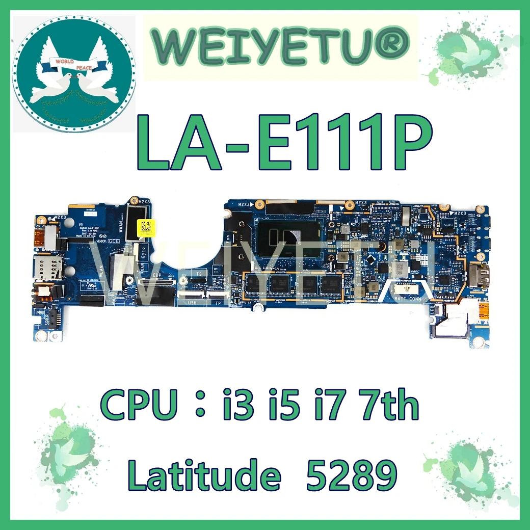 

LA-E111P i3/i5/i7 CPU 4G/8G/16G RAM Notebook Mainboard For Dell Latitude 12 5289 13 7389 Laptop Motherboard 100% Tested OK