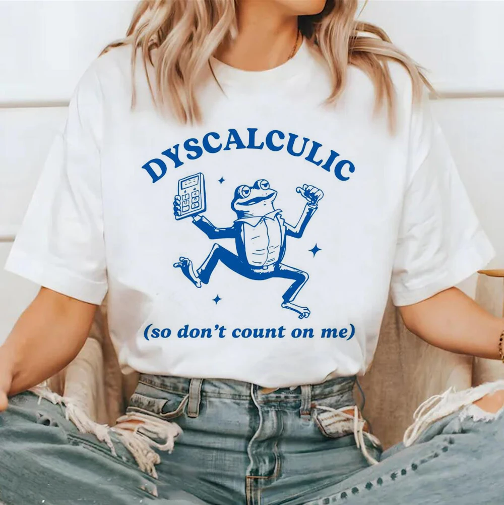 Dyscalculic So Dont Count On Me Printed T Shirts For Women Breathable Soft T-Shirt Loose Tee Street Cool Short Sleeve