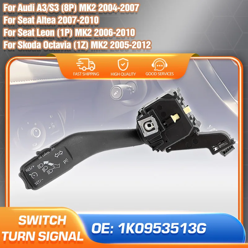

1K0953513G Turn Signal Switch For Audi A3 S3 2004-2007 Seat Altea Leon 2006-2010 Skoda Octavia 2005-2012 Steering Column Switch