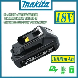 High Quality 18V Original Makita 3000mAh Rechargeable Battery, Makita Power Tools Replacement LXT BL1860B BL1860 BL1850 Battery