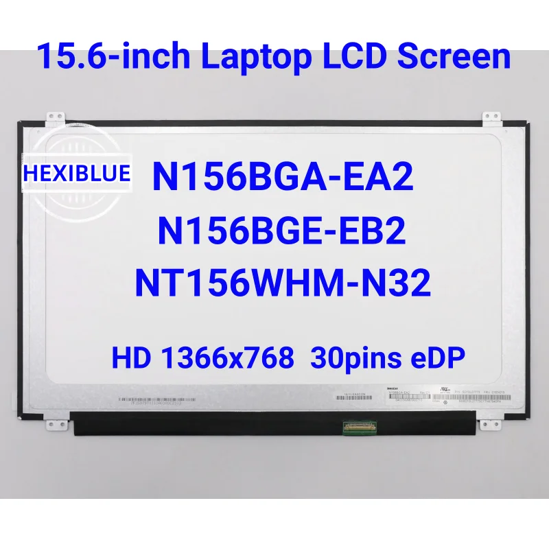 

15.6-inch Laptop Screen N156BGE-EB2 NT156WHM-N32 N42 B156XTN04.1 LP156WHB-TPC1/A1 N156BGA-EA2 HD 1366x768 LCD Matrix Display