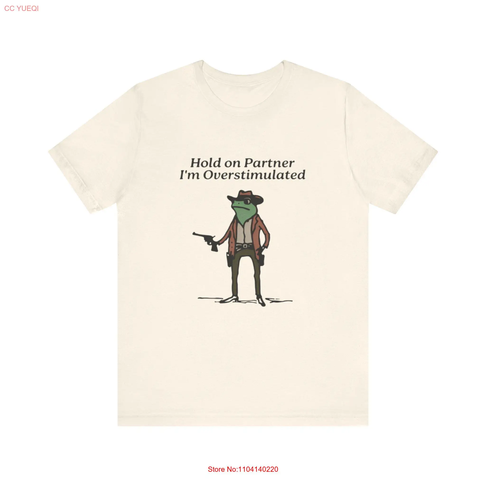 Hold On Partner I'm Overstimulated Funny T Shirt GifT Stimulated Frog Meme Trendy  long or short sleeves