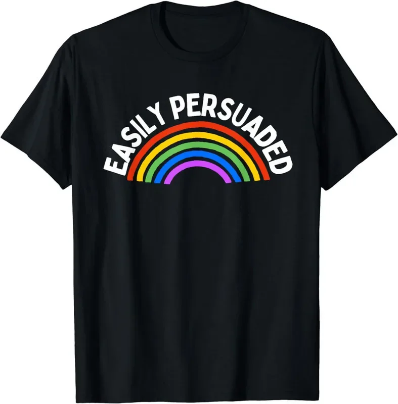 Unisex T-Shirt: 'Easily Persuaded' Funny Pride Rainbow Design