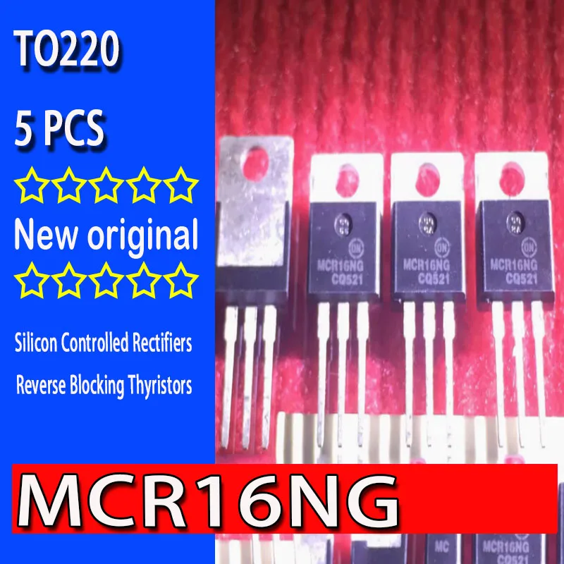 5PCS 100% new original spot MCR16NG TO220 MCR16NG Silicon Controlled Rectifiers Reverse Blocking Thyristors MCR16NG