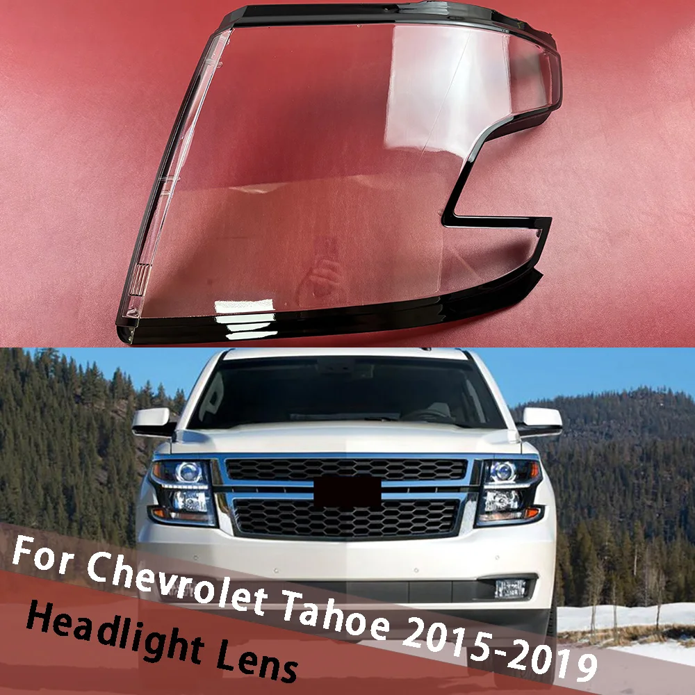 

For Chevrolet Tahoe 2015-2019 Front Headlamp Housing Transparent Lampshade Lamp Shell Mask Headlight Cover Lens Plexiglass