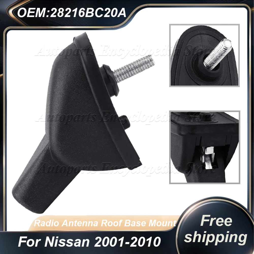 Radio Antenna Roof Base Mount 28216BC20A For Nissan 2001 2002 2003 2004 2005 2006 2007 2008-2010 Models Auto Accessories