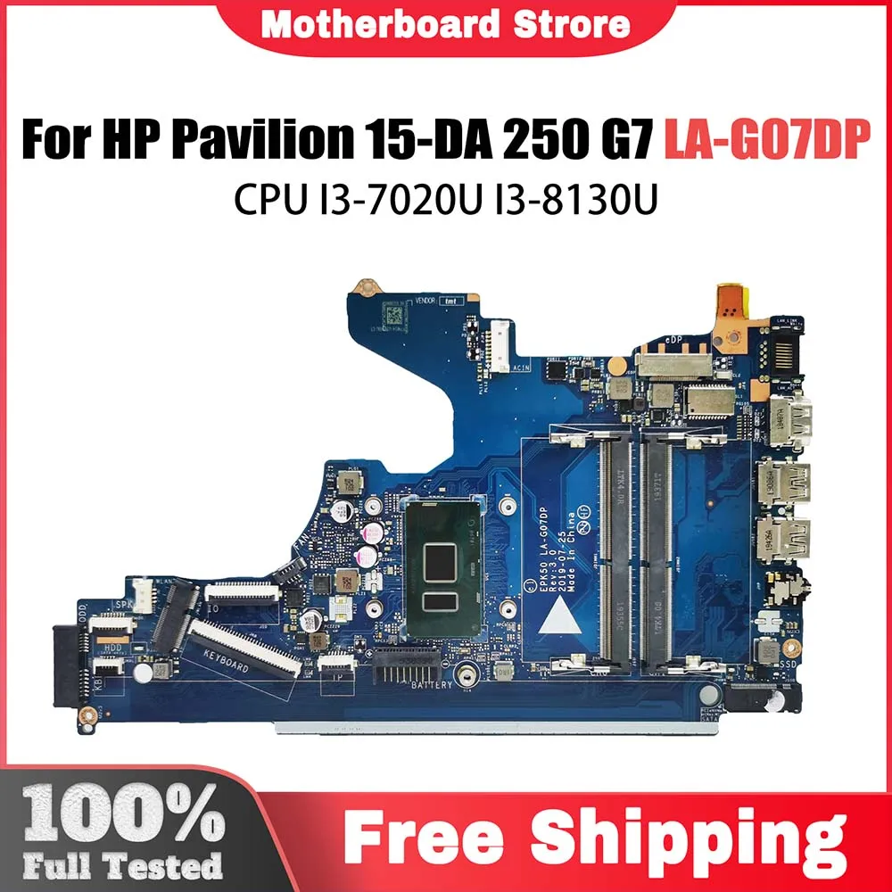 

EPK50 LA-G07DP LA-G07EP Материнская плата для ноутбука HP Pavilion 15-DA 250 G7 с I3-7020U I3-8130U L20369-601 L20371-001