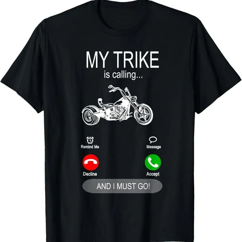 

My Trike Is Calling Motor Bike Triker Tricycle T Shirt