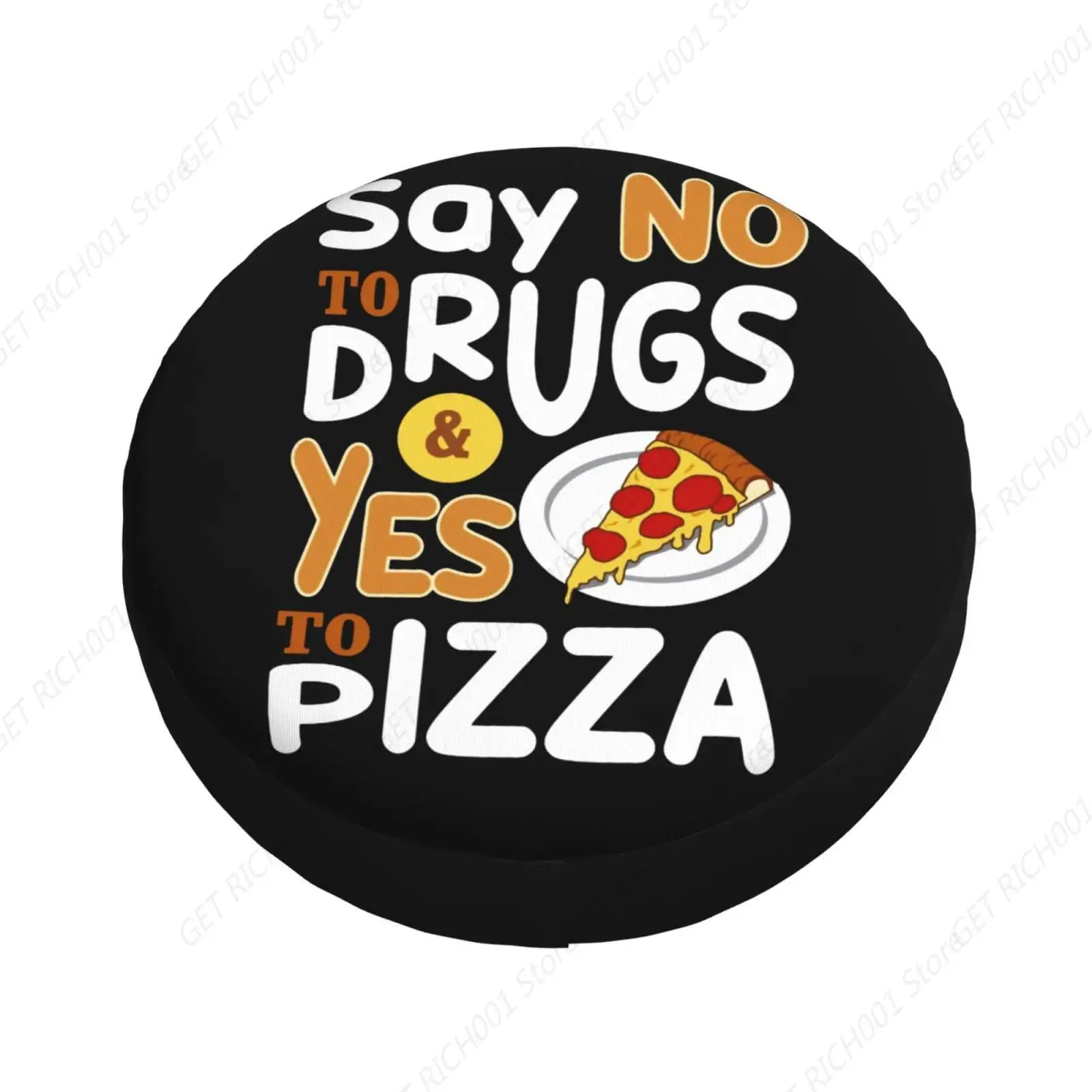 Say No to Drugs Yes to Pizza Funny Tire Cover Universal Fit Spare Tire Protector for Truck, SUV, Trailer, Camper, Rv