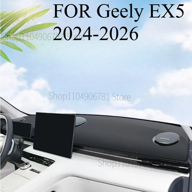 FOR Geely EX5‌ 2024-2026 Car Dash Mat Dashmat Dashboard Mat Cover Sun Shade Dash Board Cover Carpet  Accessories