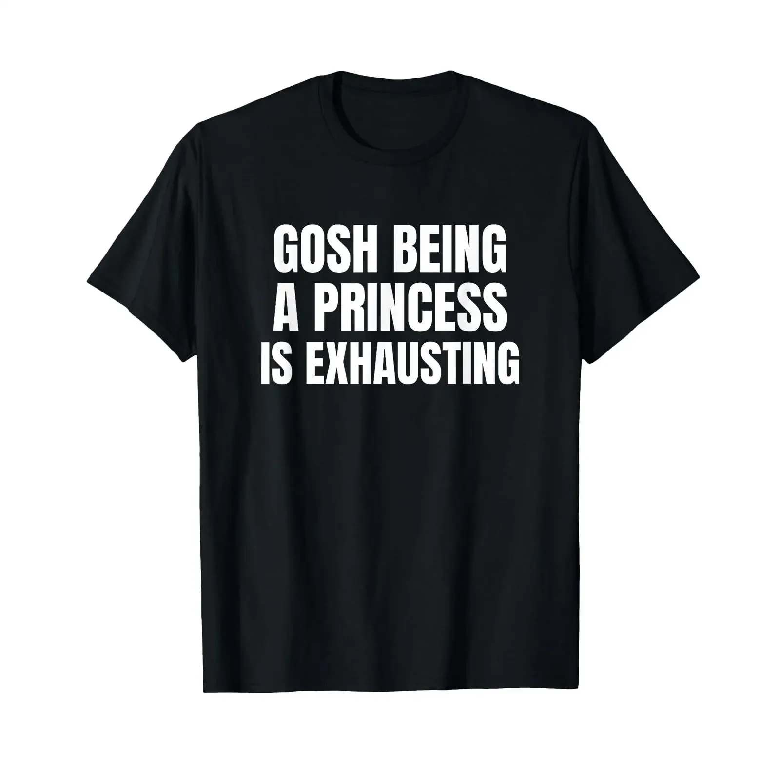 Gosh Being A Princess Is Exhausting T Shirt vintage Washed streetwear Stylish graphic Slightly homme Unisex Breathable Soft