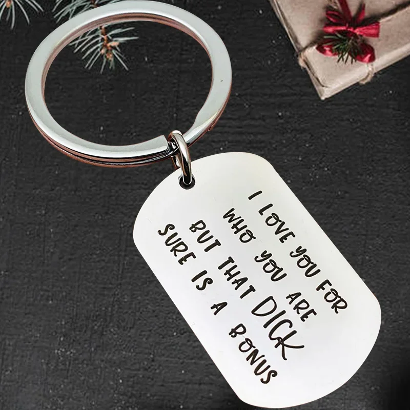 

Cute Valentine's Day Gifts Keychain Pendant I Love You for Who You Are Dick Key Chains Keyrings