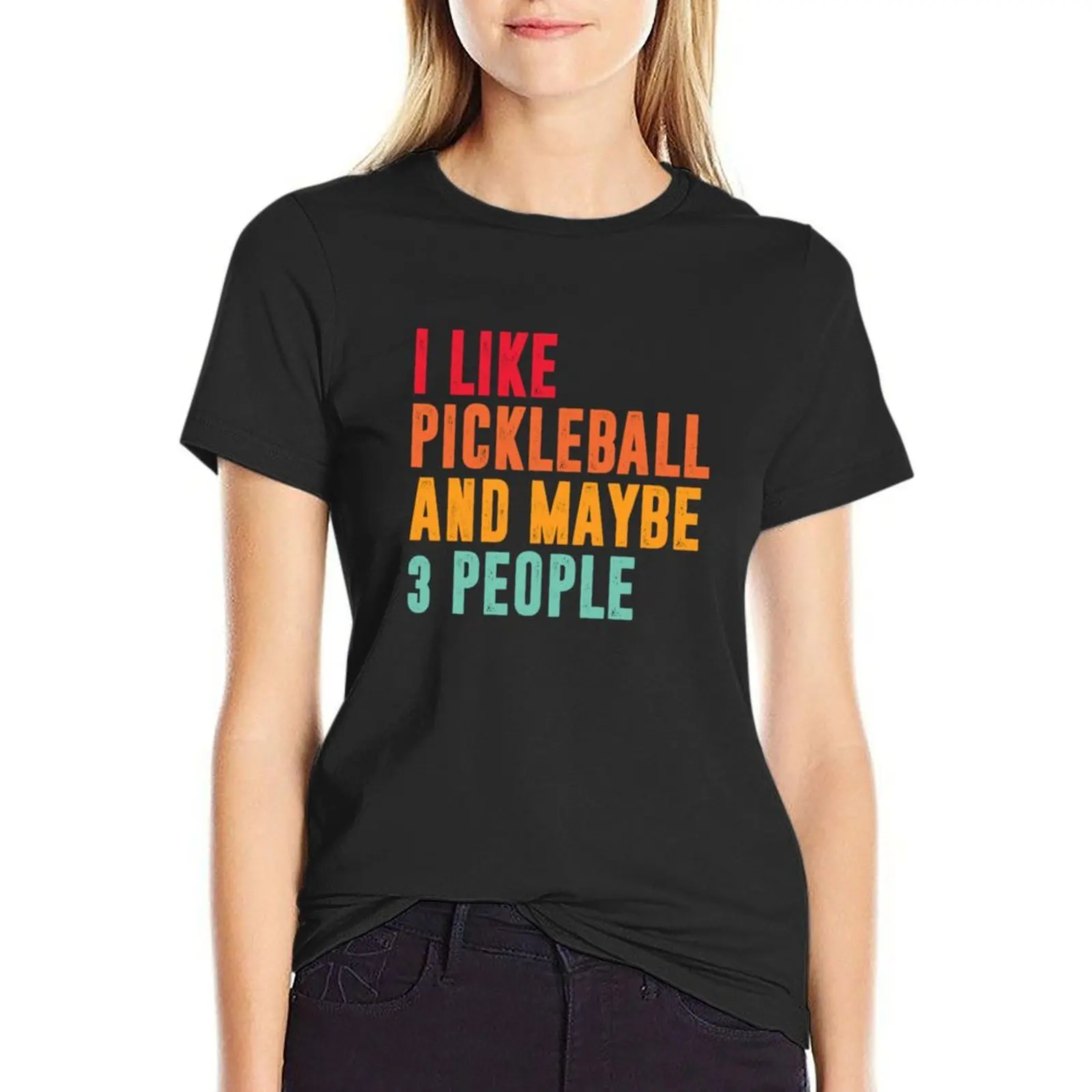 

I Like pickleball And Maybe 3 People - pickleball player T-shirt Short sleeve tee summer top cute clothes Woman fashion