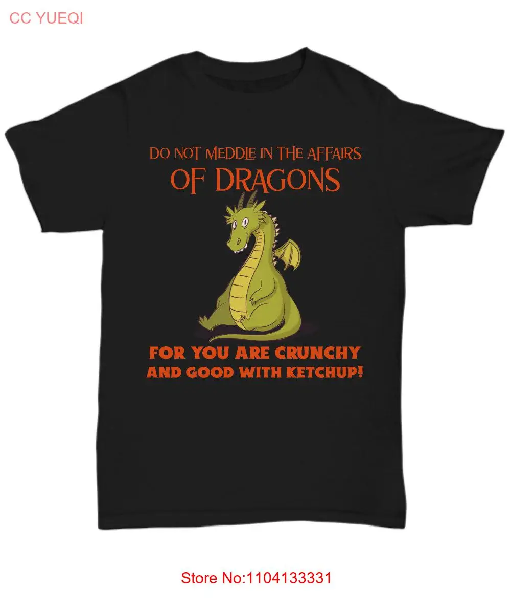 Dragon mama T shirt do not meddle in the affairs of dragons tee DND Dungeon master unbiological sister sweaT