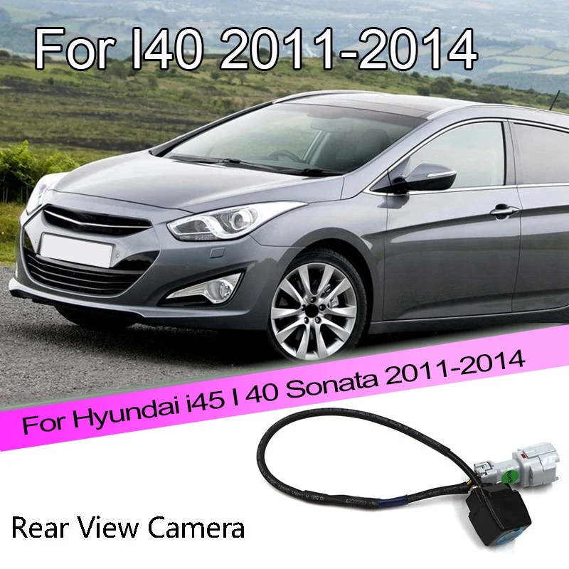 

Rear View Camera Reverse Backup Camera Car Accessories 957603S102 For Hyundai I45 I40 Sonata 2011-2014