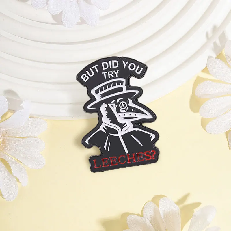 Crow Doctor But Did You Try Leeches? Enamel Pins Cartoon Medical Brooch Backpack Lapel Badge Halloween Gothic Jewelry Accessries