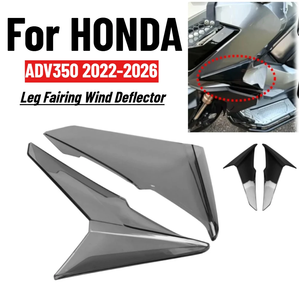 For Honda ADV350 ADV 350 2022-2026 Motorcycle Thigh Windscreens Leg Fairing Wind Deflector Side Windshield Parts Accessories
