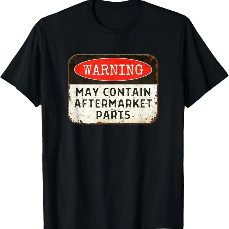 

May Contain Aftermarket Parts Joint Replacement T Shirt