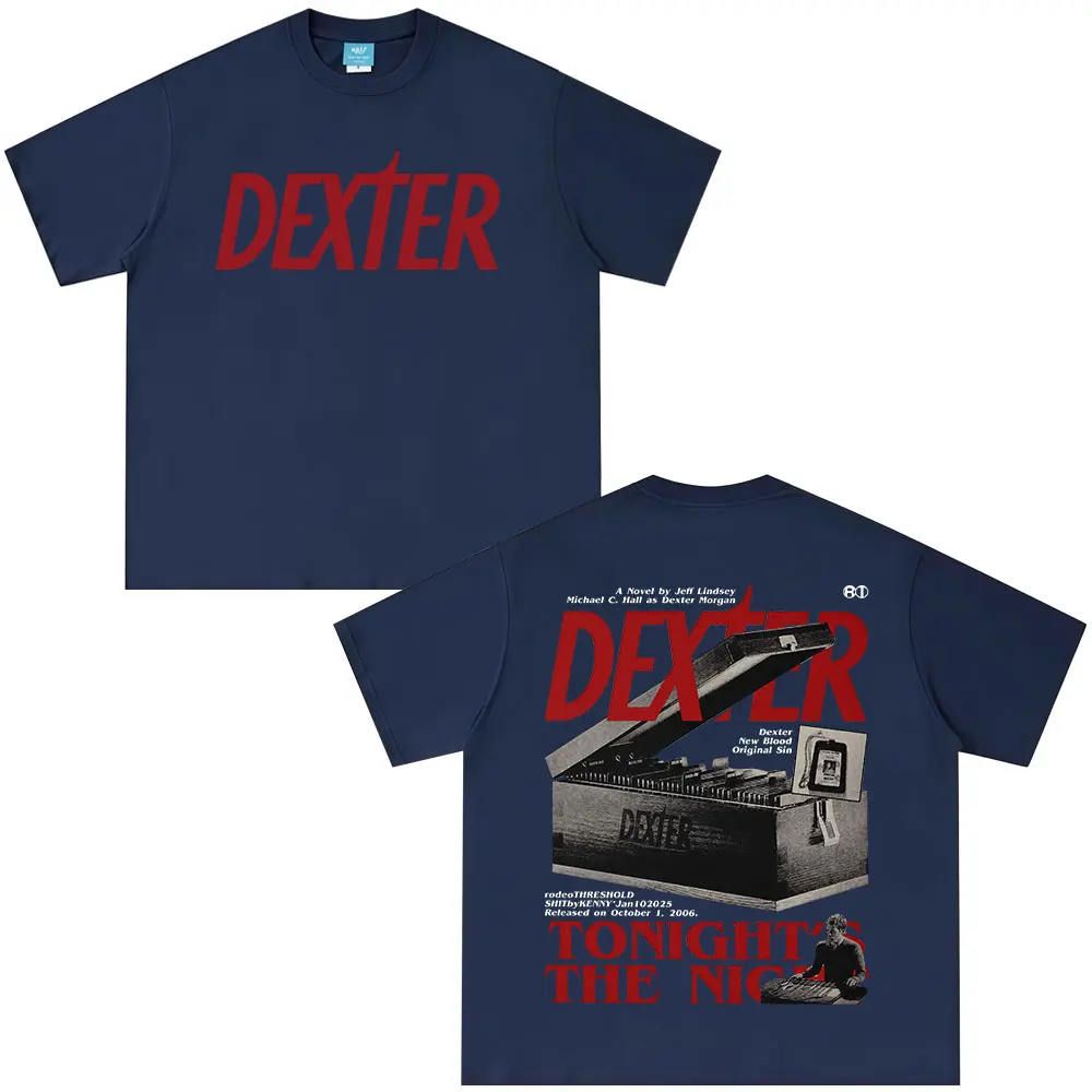 Dexter Morgan Tonight's The Night T-shirts Mens Women Clothing Cotton Short Sleeves Oversized T Shirts Fashion Vintage T-shirt