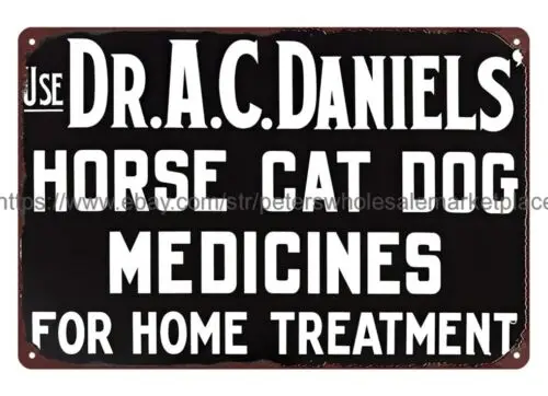 Dr AC Daniels Animal Medicine Veterinary metal tin sign plaque home stuff