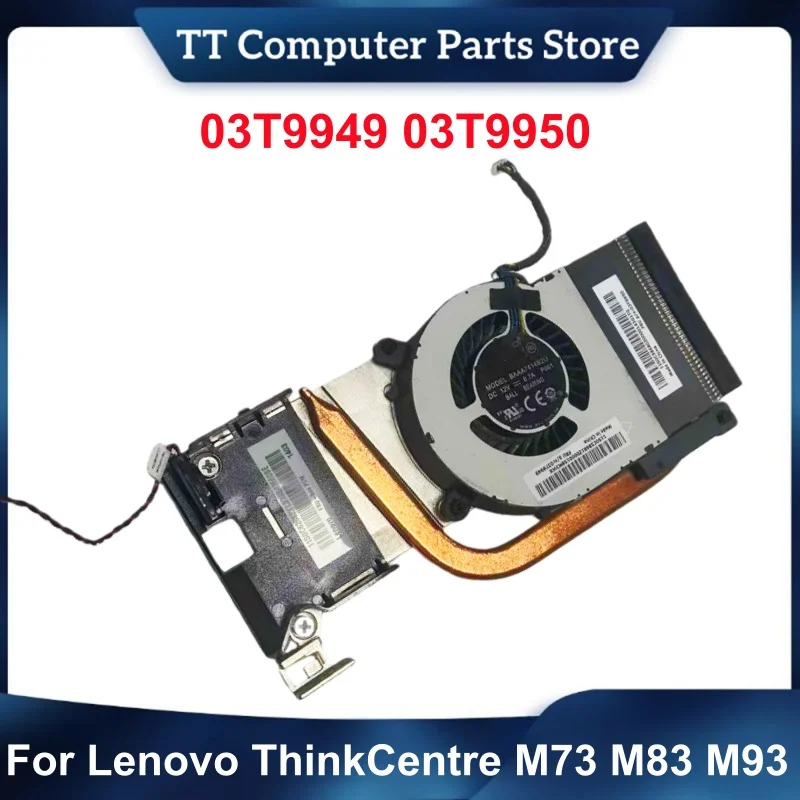 Ventilador de Refrigeración Original TT 03T9949 03T9950 para Lenovo ThinkCentre M73 M83 M93 M93P, Disipador de Calor BAAA7414B2U