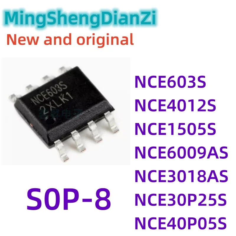 10PCS NCE603S NCE4012S NCE1505S NCE6009AS NCE3018AS NCE30P25S NCE40P05S SOP-8 Brand new and original