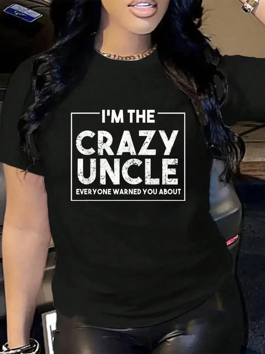 100_ Cotton Fashion Tshirt I m The Crazy Uncle Everyone Warned You About T-Shirt Men s Women s Soft Breathable Tee Classic Fashion Summer Tops Pr