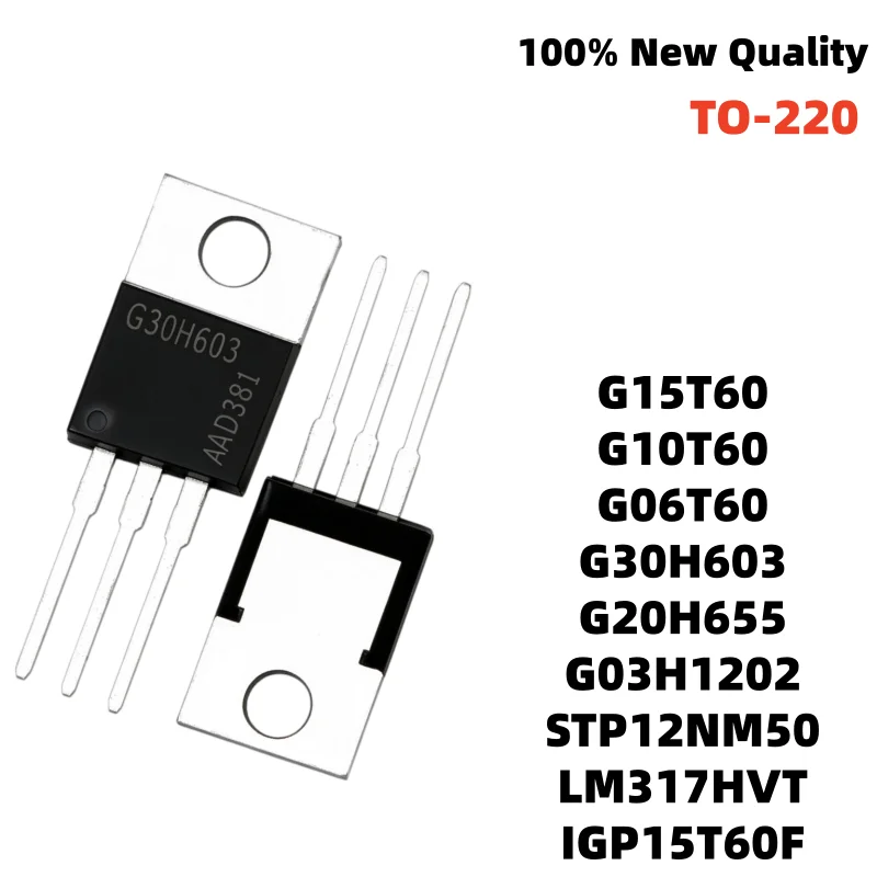 10Pcs LM317HVT STP12NM50 IGP15T60F P12NM50 G15T60 G03H1202 G10T60 G30H603 G20H655 G06T60 TO-220 Best Quality In Stock
