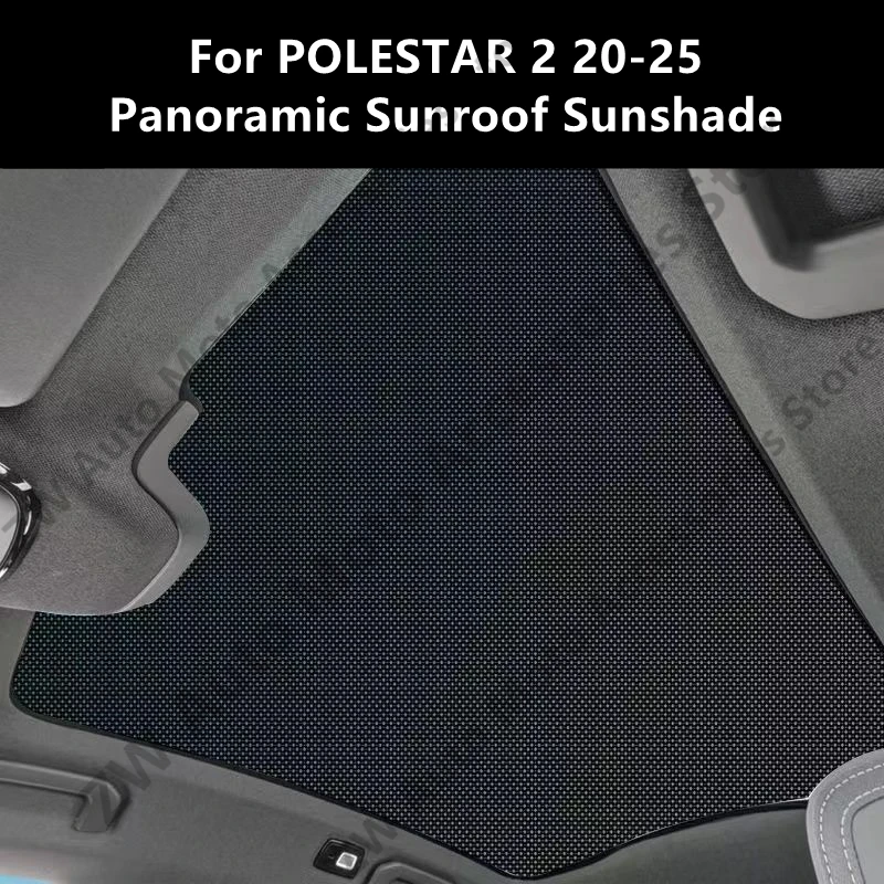 For POLESTAR 2 20-25 Panoramic Sunroof Sunshade,Car Interior Thermal Insulation And Sun Protection Accessories Refit