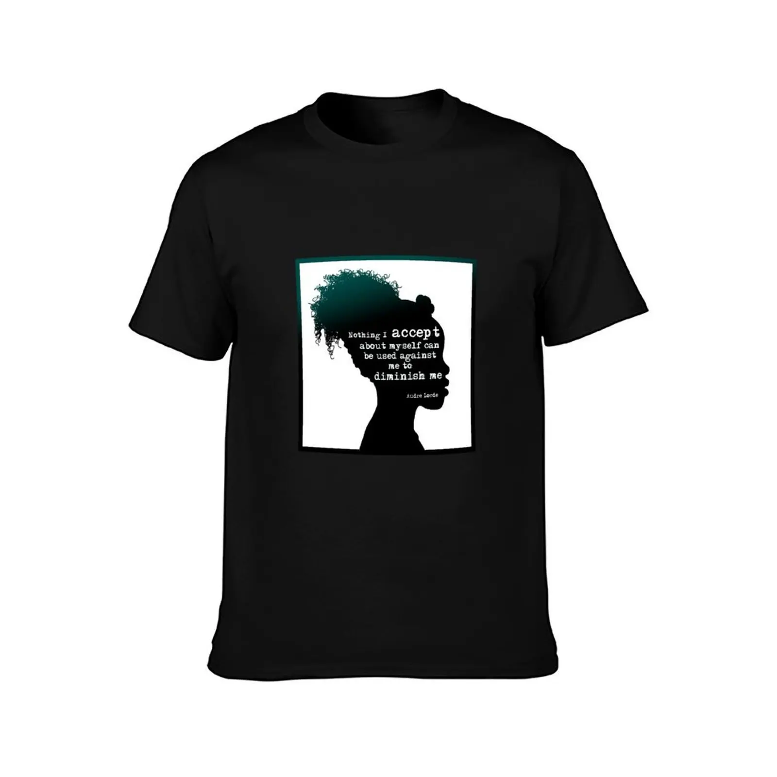 Audre Lorde Acceptance T-Shirt man t shirts cotton T-Shirt
